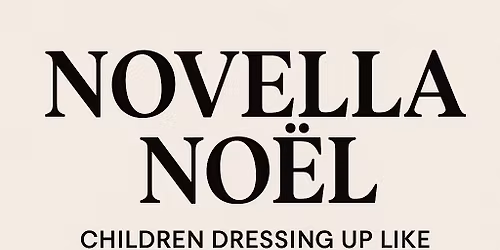 NOVELLA NOEL- DEC 21!\ud83c\udf84