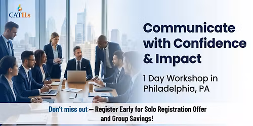 Communicate with Confidence & Impact \u2013 1 Day Workshop in Philadelphia, PA