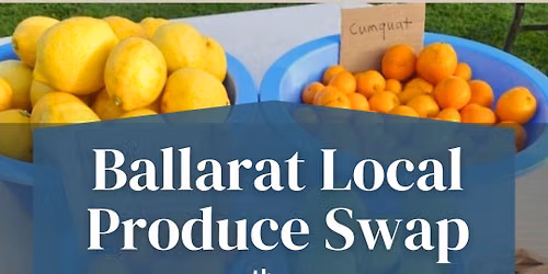Ballarat Local Produce Swap - June 2026
