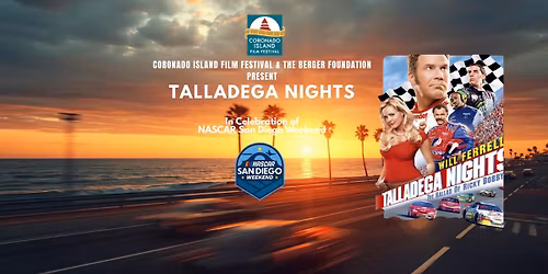 Talladega Nights | In Celebration of NASCAR San Diego