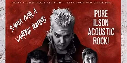 Friday Live with The Santa Carla Vampire Hunters