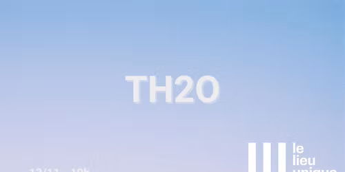 TH2O @ Le Lieu Unique