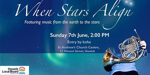 Manukau Concert Band and Eastern Stars Concert Band present ... When Stars Align