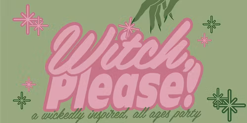 Witch, Please! Wicked Themed Party