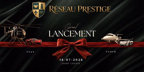 Lancement Officiel - Réseau Prestige