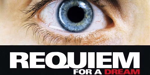 Requiem for a Dream \u2014 Community Screening Presented by The Great Film Club