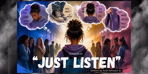\u201cJust Listen\u201d stage play
