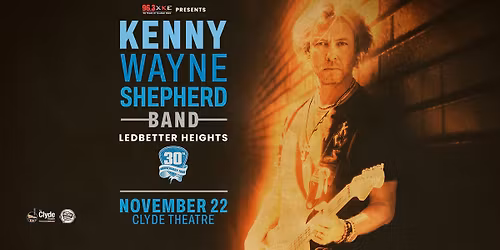96.3XKE Presents: Kenny Wayne Shepherd Band - Ledbetter Heights 30th Anniversary Tour