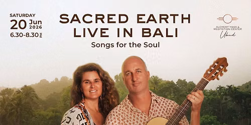 Sacred Earth - Ubud Concert 2026