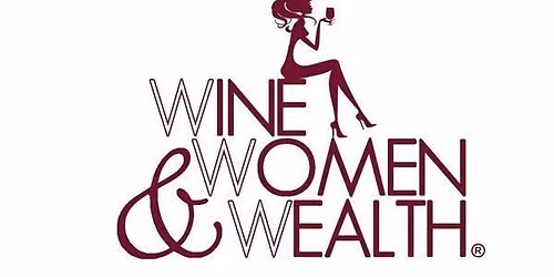 Wine, Women & Wealth San Marcos