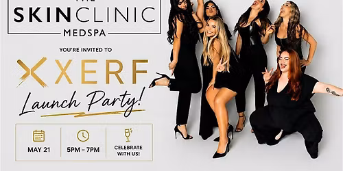 In-Person Xerf Launch Party May 21st 5pm-7pm