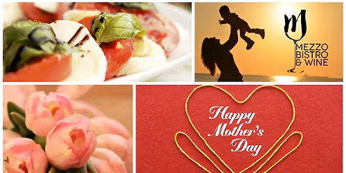 Mothers Day with Mezzo Bistro and Wine