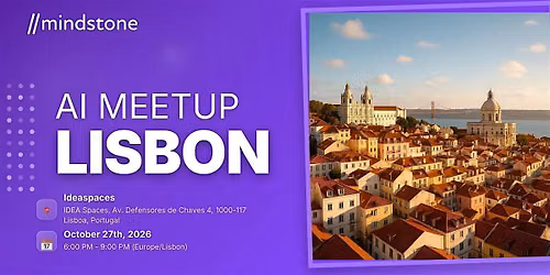 Mindstone Lisbon October AI Meetup