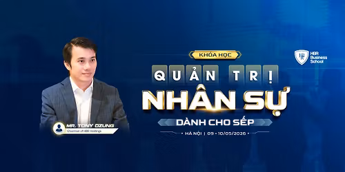 KHO\u00c1 H\u1eccC "QU\u1ea2N TR\u1eca NH\u00c2N S\u1ef0 D\u00c0NH CHO S\u1ebeP" K25 | 09-10\/05\/2026 | H\u00c0 N\u1ed8I