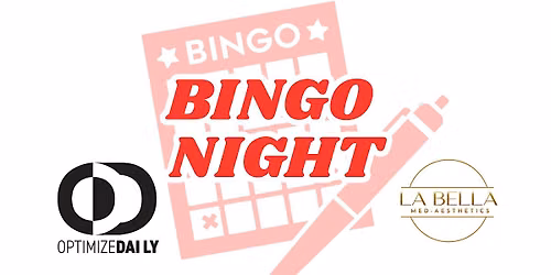 Bingo Night - Optimize Daily X La Bella Med Aesthetics