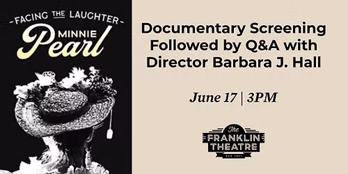 Facing the Laughter: Minnie Pearl Documentary and Q&A with Director
