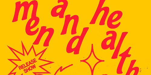 MEN & HEALTH "Release Show"+ BUBBLING WELL + WILLIAM H TYLANDER III  + ELONGATED HEAD