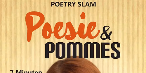 Poesie & Pommes \/\/ Poetry Slam \u00e0 la franz.K