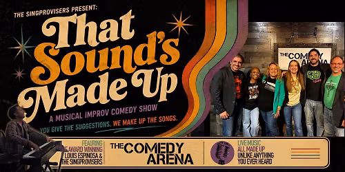 That Sound's Made Up: A Singprovisers Musical Improv Comedy Show