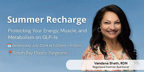 Summer Recharge: Protecting Your Energy, Muscle, and Metabolism on GLP-1s