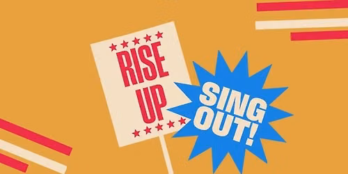 Rise Up Sing Out \u2014 An Evening of Music & Fellowship | June 14th
