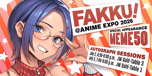 MEME50 Autograph Session #2 - July 3 - Anime Expo 2026
