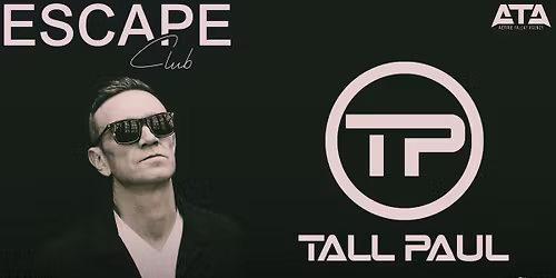 TALL PAUL AT ESCAPE CLUB, Ipswich