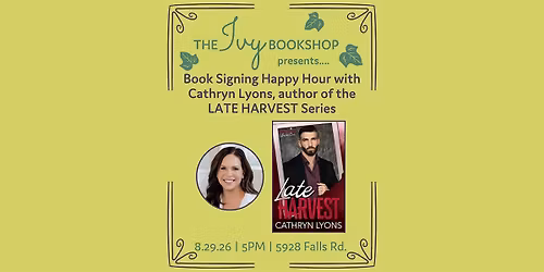 Book Signing Happy Hour with Cathryn Lyons, author of LATE HARVEST Series