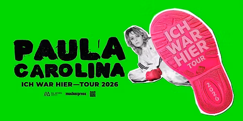Paula Carolina \/\/\/ ICH WAR HIER \u2013 TOUR 2026 \/\/\/ Wien