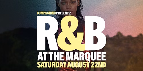 R&B AT THE MARQUEE