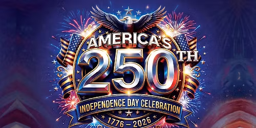 America's 250th Independence Day Celebration