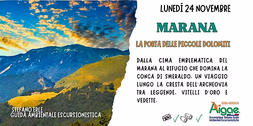 MARANA: LA PORTA DELLE PICCOLE DOLOMITI