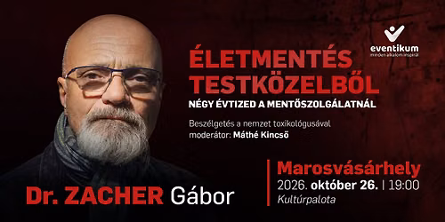 Dr. Zacher G\u00e1bor MAROSV\u00c1S\u00c1RHELYEN | \u00c9letment\u00e9s testk\u00f6zelb\u0151l \u2013 N\u00e9gy \u00e9vtized a ment\u0151szolg\u00e1latn\u00e1l