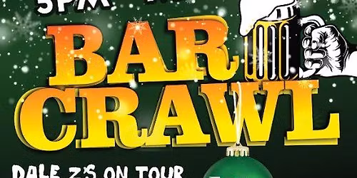 4th Annual Pub Crawl! 8 bars!! 2 busses!! All the fun!!!