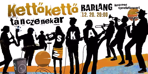 Kett\u0151 kett\u0151 t\u00e1nczenekar kar\u00e1csonyi szeretetkoncert \/\/ Barlang
