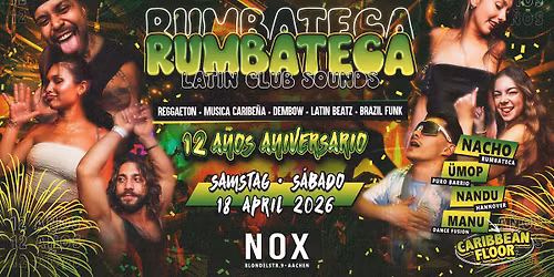 SA 18.04.2026 \u2022 RUMBATECA \u2022 12 a\u00f1os aniversario\ud83c\udf82 \u2022 Club NOX Aachen