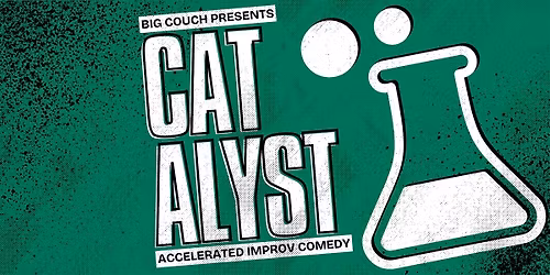 Catalyst: Fast-Paced Improv Comedy from a Spark