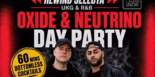 Rewind Selecta - Oxide & Neutrino Day Party - Cardiff