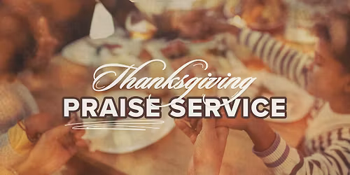 Thanksgiving Praise Service