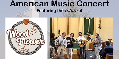 American Music Concert featuring Wood Flower