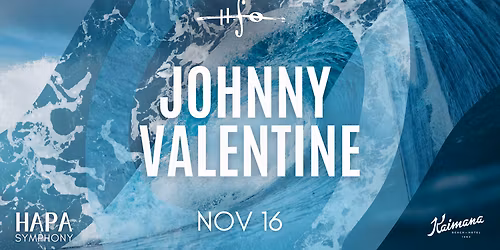 Hawaii Symphony Orchestra - Johnny Valentine