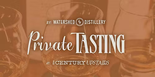 Watershed Tasting at Century Upstairs