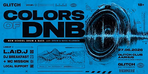 Colors of DNB with DRUM & BASS KLUBBEN \/\/ L.A:D.J & DJ Breakfast + MC Mission at @GLITCH