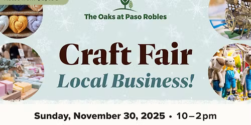 \u2728 Craft Fair & Local Business \u2728 The Oaks at Paso Robles