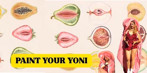 PAINT YOUR YONI