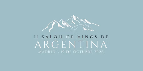 II Sal\u00f3n de vinos de Argentina en Espa\u00f1a 19.10.2026