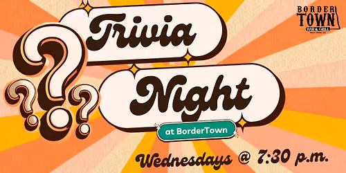 Trivia Night @ BorderTown