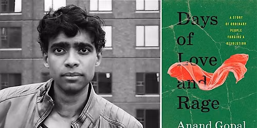 Anand Gopal, Days of Love and Rage