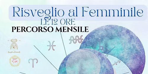 *Percorso  Mensile Dal Ventre della Madre* RISVEGLIO AL FEMMINILE