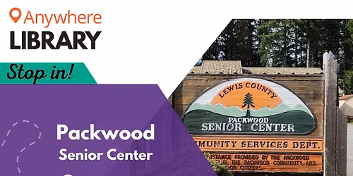 Anywhere Library @ Packwood Senior Center